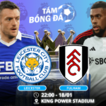 Nhận định, soi kèo Leicester vs Fulham 22h00 ngày 18/01