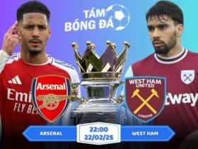 Soi kèo Arsenal vs West Ham 22h00 ngày 22/02