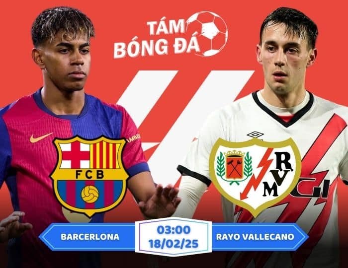 Soi kèo Barcelona vs Rayo Vallecano 03h00 ngày 18/02