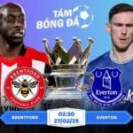 Soi kèo Brentford vs Everton 02h30 ngày 27/02