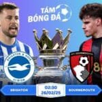 Soi kèo Brighton vs Bournemouth 02h30 ngày 26/02