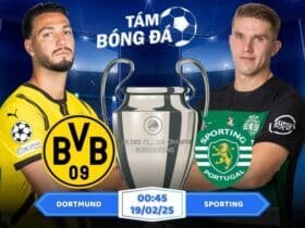 Soi kèo Dortmund vs Sporting CP 00h45 ngày 20/02