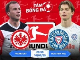 Soi kèo Frankfurt vs Holstein Kiel 23h30 ngày 16/02