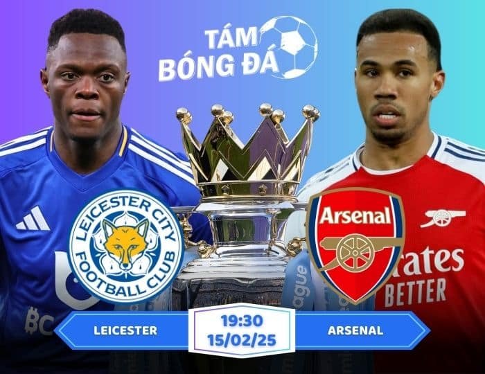 Soi kèo Leicester vs Arsenal 19h30 ngày 15/02