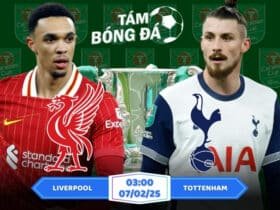 Soi kèo Liverpool vs Tottenham 03h00 ngày 07/02