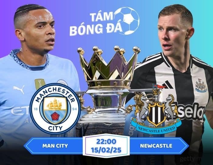 Soi kèo Man City vs Newcastle 22h00 ngày 15/02