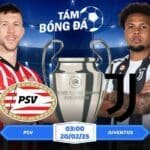 Soi kèo PSV vs Juventus 03h00 ngày 20/02