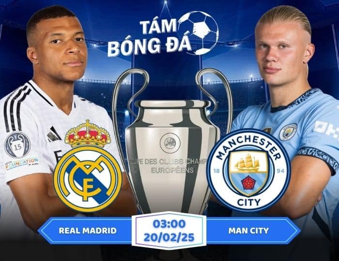 Soi kèo Real Madrid vs Man City 03h00 ngày 20/02