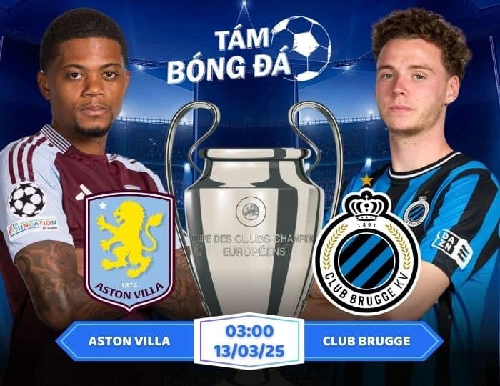 Soi kèo Aston Villa vs Club Brugge 03h00 ngày 13/03