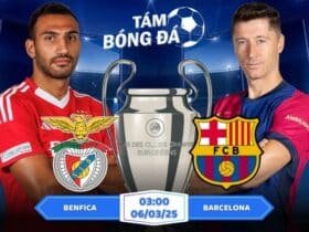 Soi kèo Benfica vs Barcelona 03h00 ngày 06/03