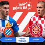 Soi kèo Espanyol vs Girona 03h00 ngày 11/03