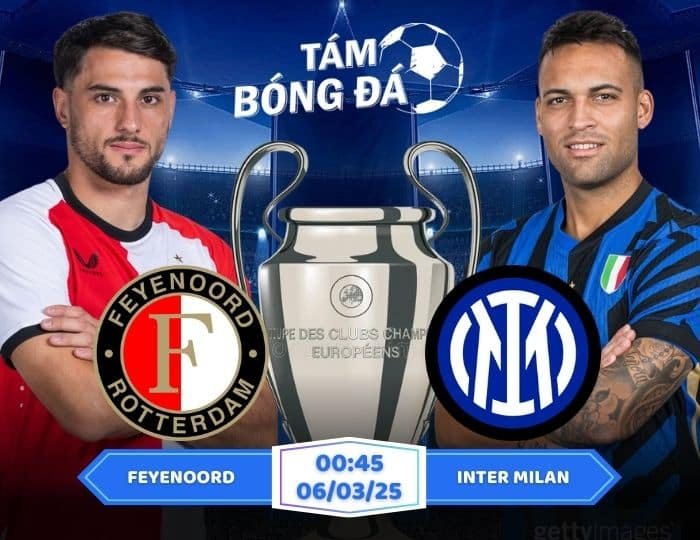 Soi kèo Feyenoord vs Inter Milan 00h45 ngày 06/03