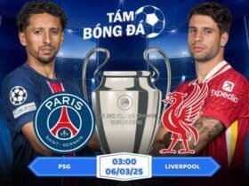 Soi kèo PSG vs Liverpool 03h00 ngày 06/03