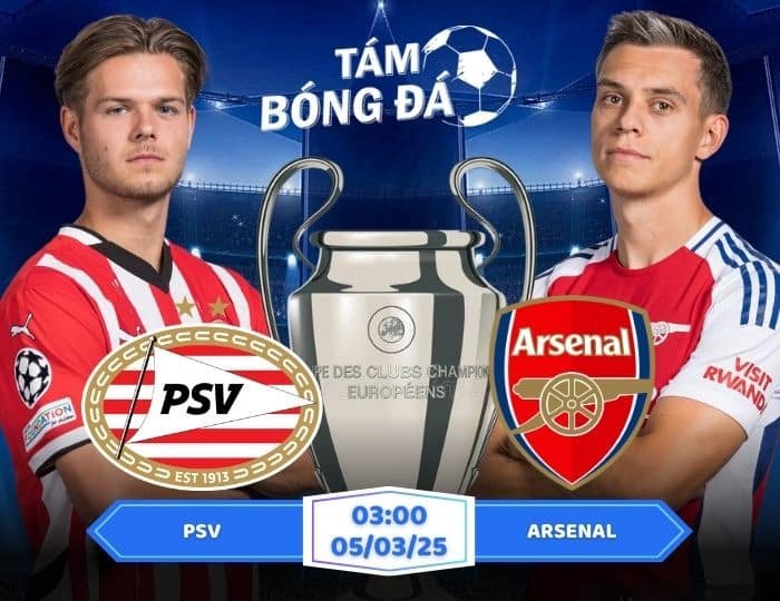 Soi kèo PSV vs Arsenal 03h00 ngày 05/03